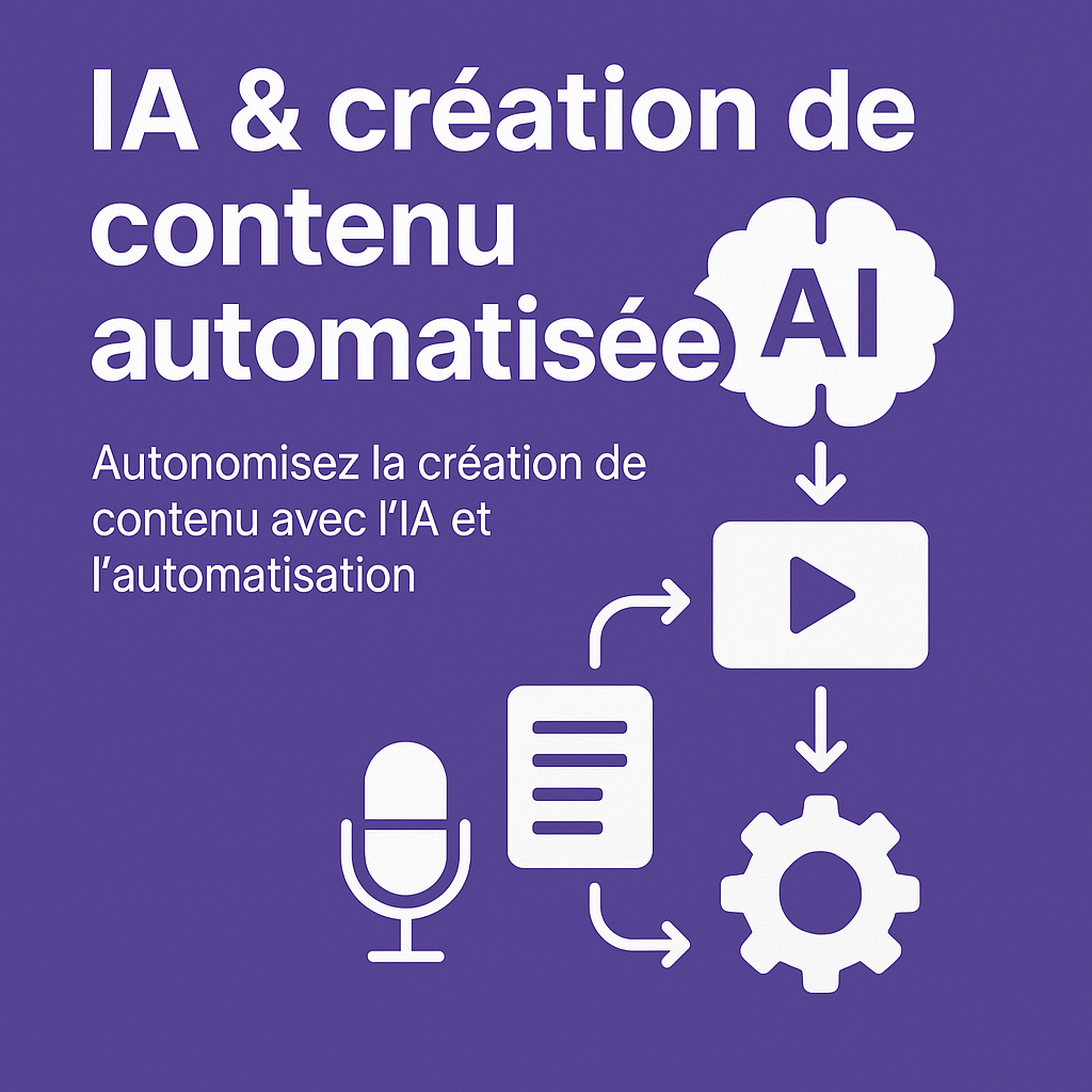 IA & création de contenu automatisée