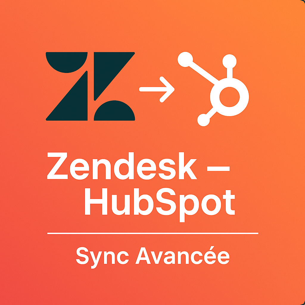 Zendesk → HubSpot — Sync Avancée