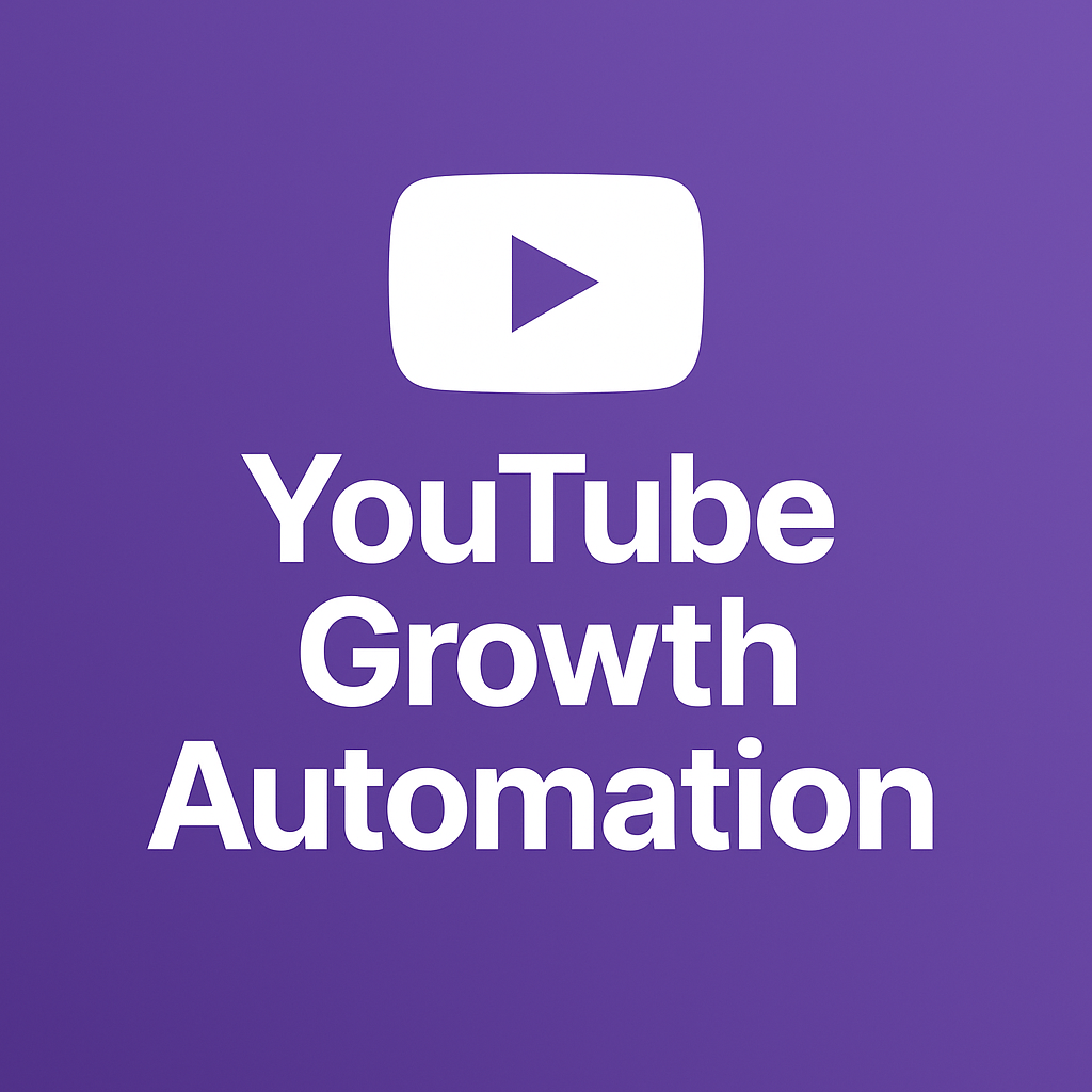 YouTube Growth Automation
